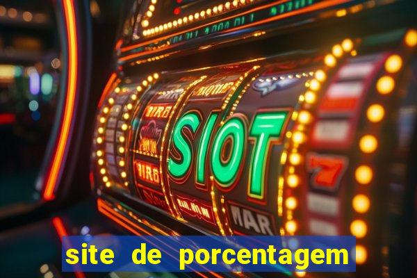 site de porcentagem slots pg